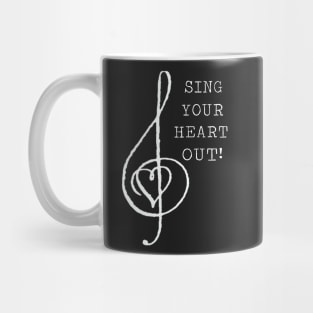 Sing Your Heart Out! Mug